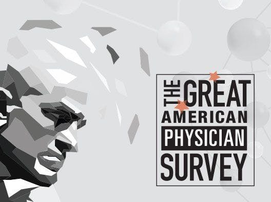 Physicians Practice 2016 Great American Physician Survey Report