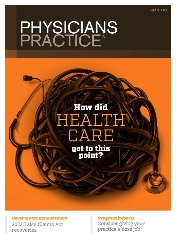 Physicians Practice Digital Edition April 2024