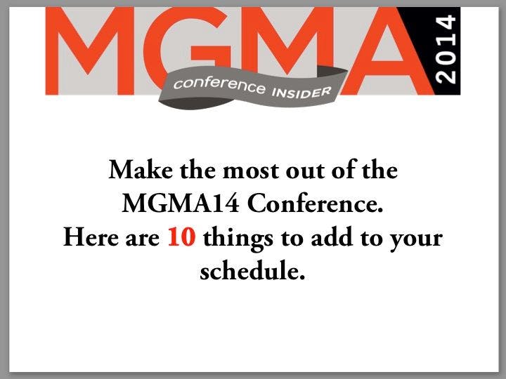 Top 10 Things to See and Do at MGMA14