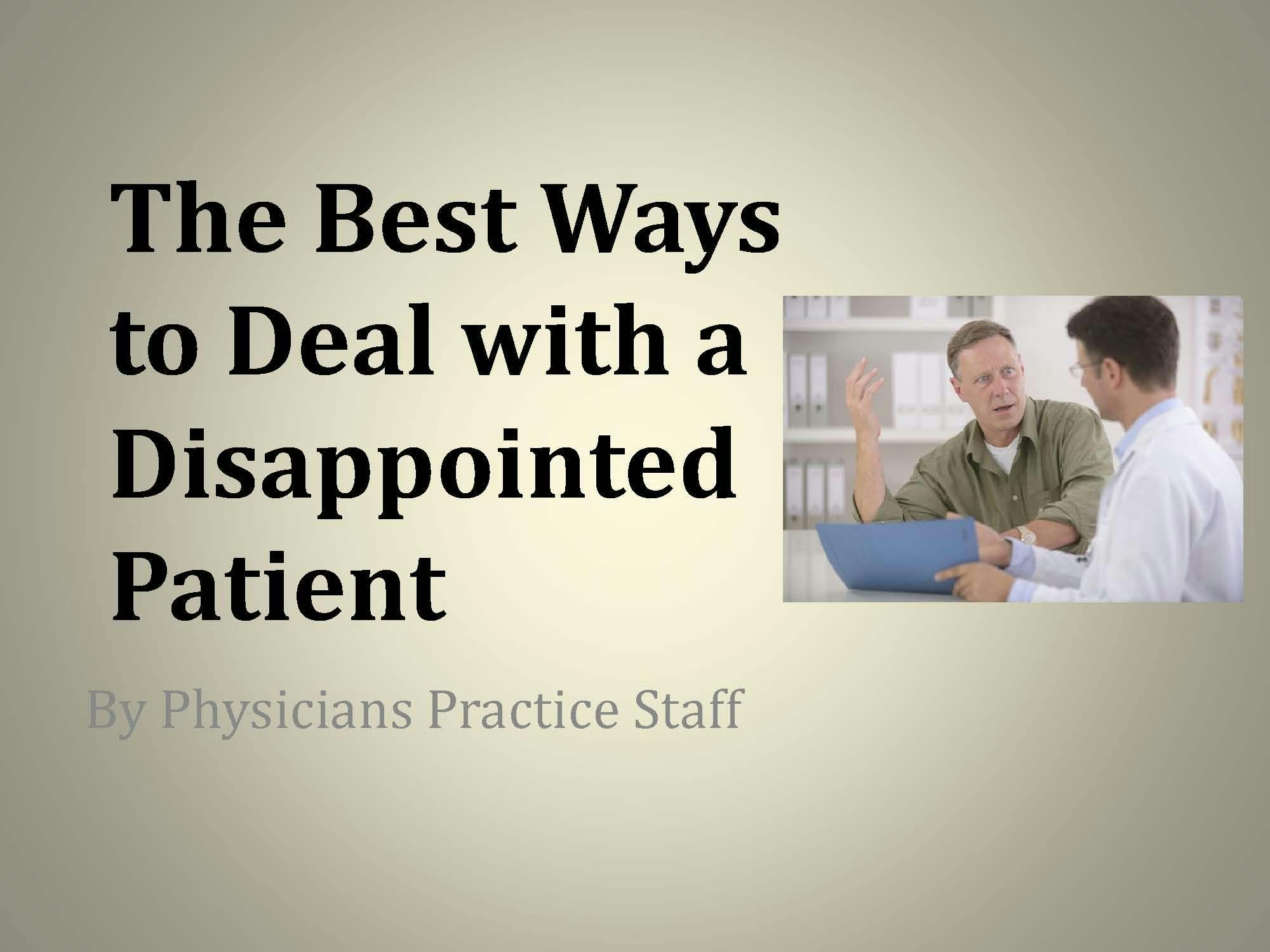 The Best Ways to Deal with a Disappointed Patient