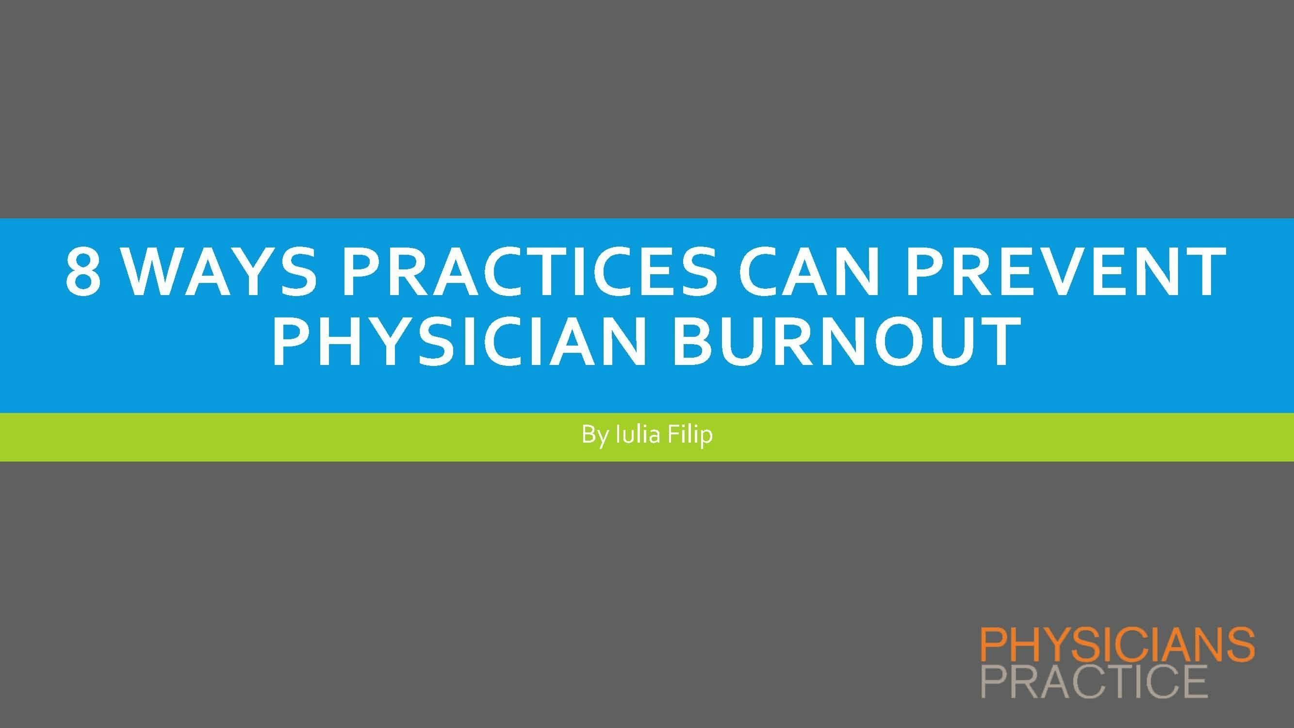 8 Ways Practices Can Prevent Physician Burnout 