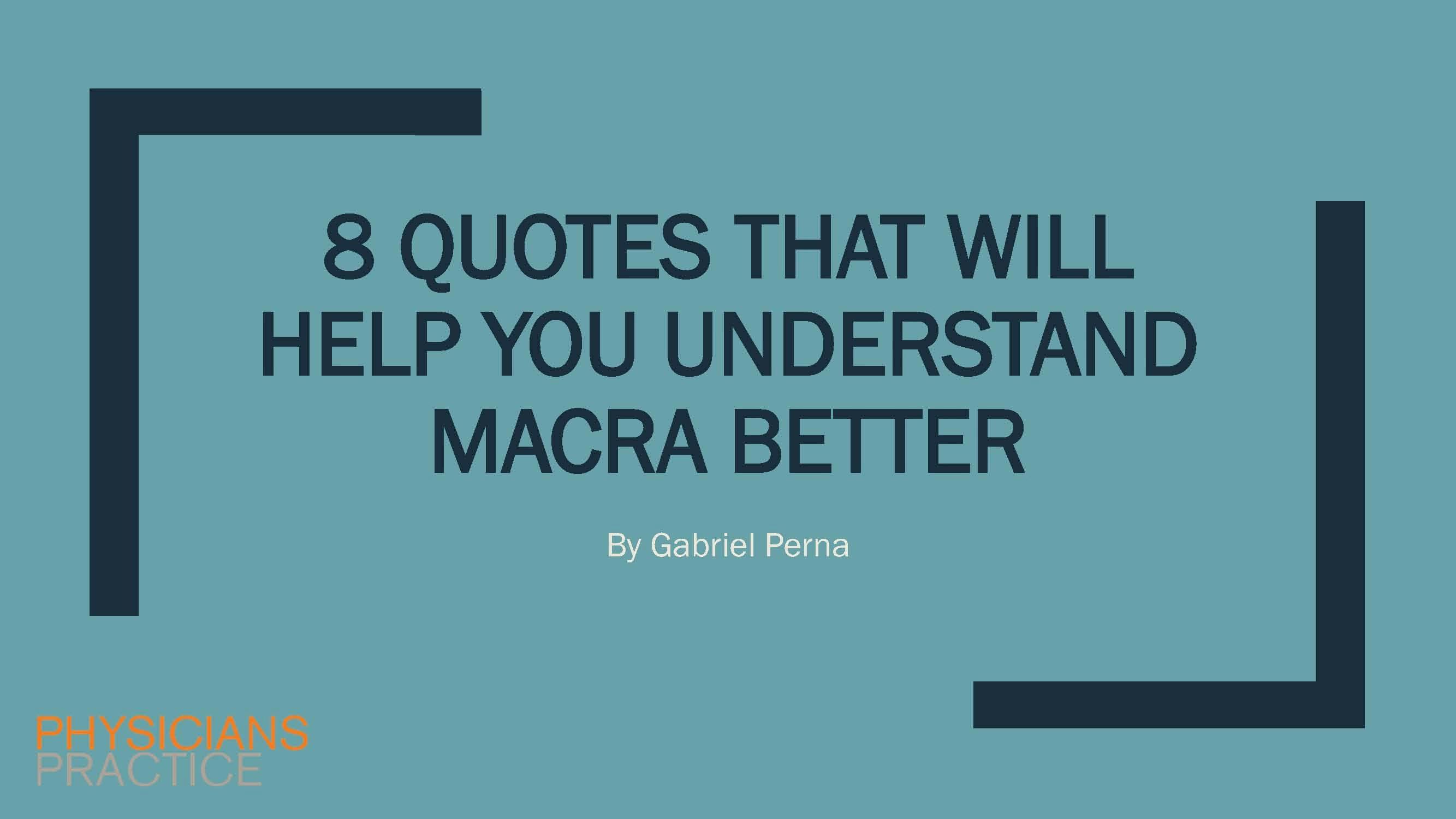 8 Quotes that Will Help You Understand MACRA Better