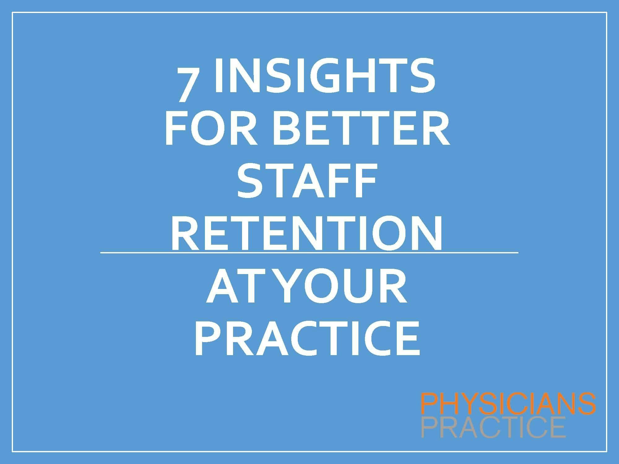 Insights for Better Staff Retention at Your Practice