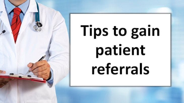 Tips to gain patient referrals