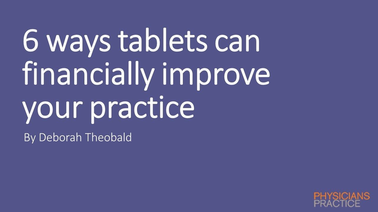 6 ways tablets can financially improve your practice
