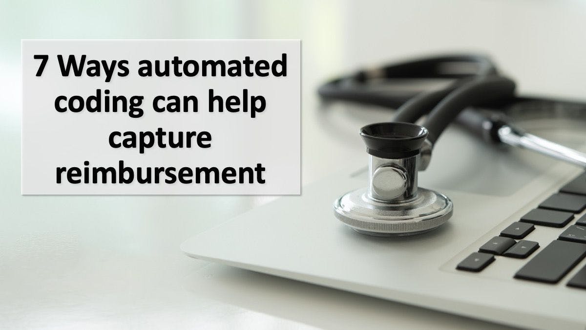 7 Ways automated coding can help capture reimbursement | © utah51 - stock.adobe.com