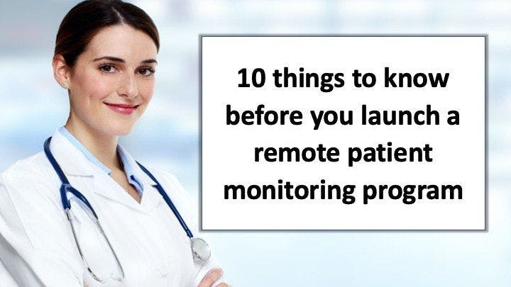 Ten things to know before launching a remote patient monitoring program