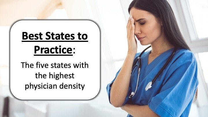 Best states for physicians in 2020: 5 states with the highest physician density