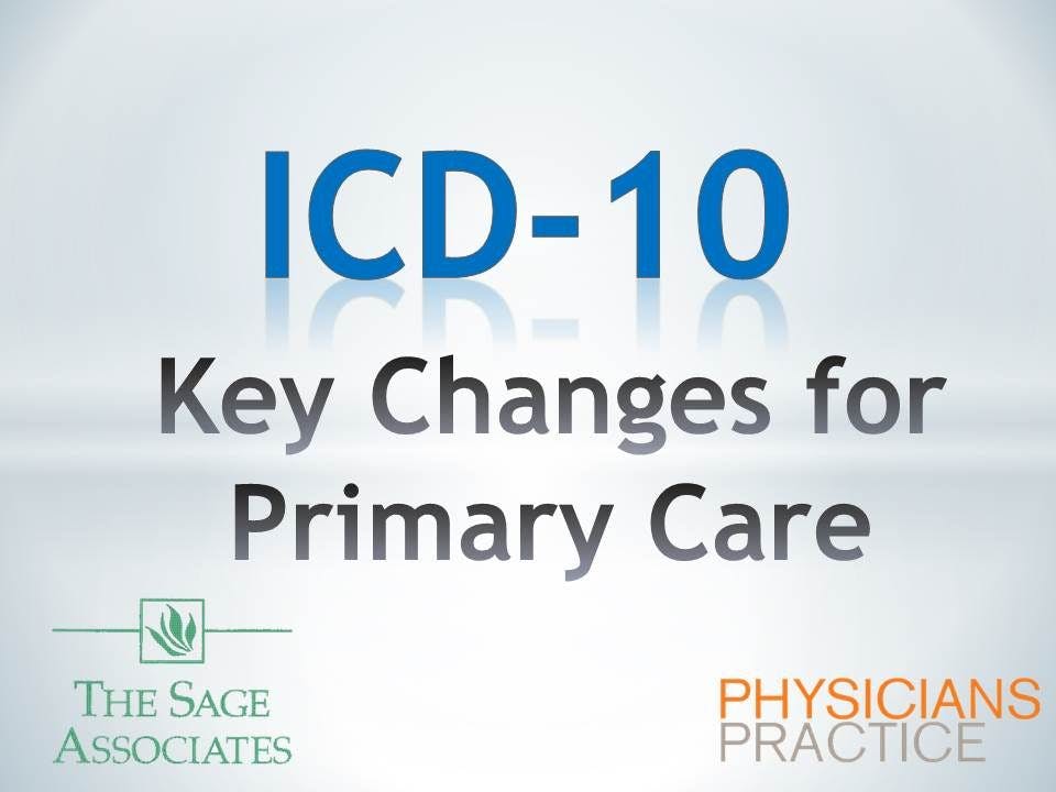 ICD-10: Key Changes for Primary Care