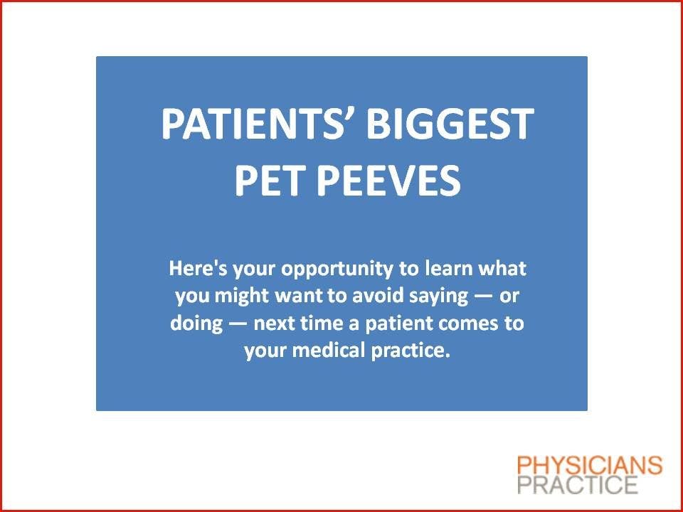 Patients' Biggest Pet Peeves about Doctors
