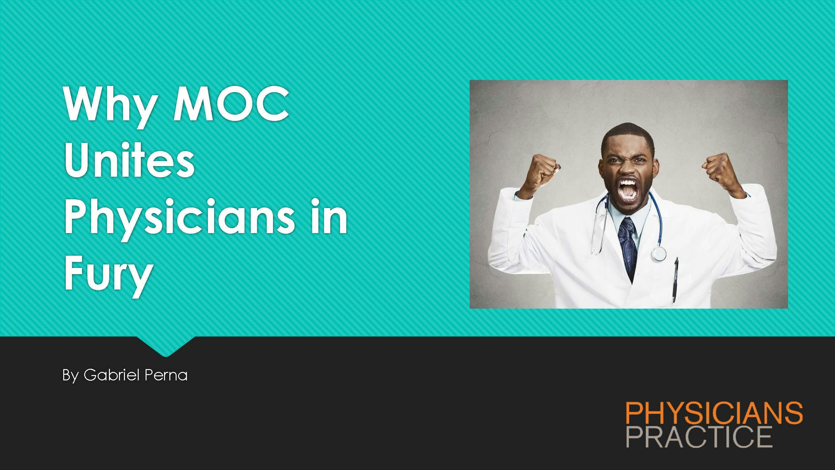 Why MOC Unites Physicians in Fury 