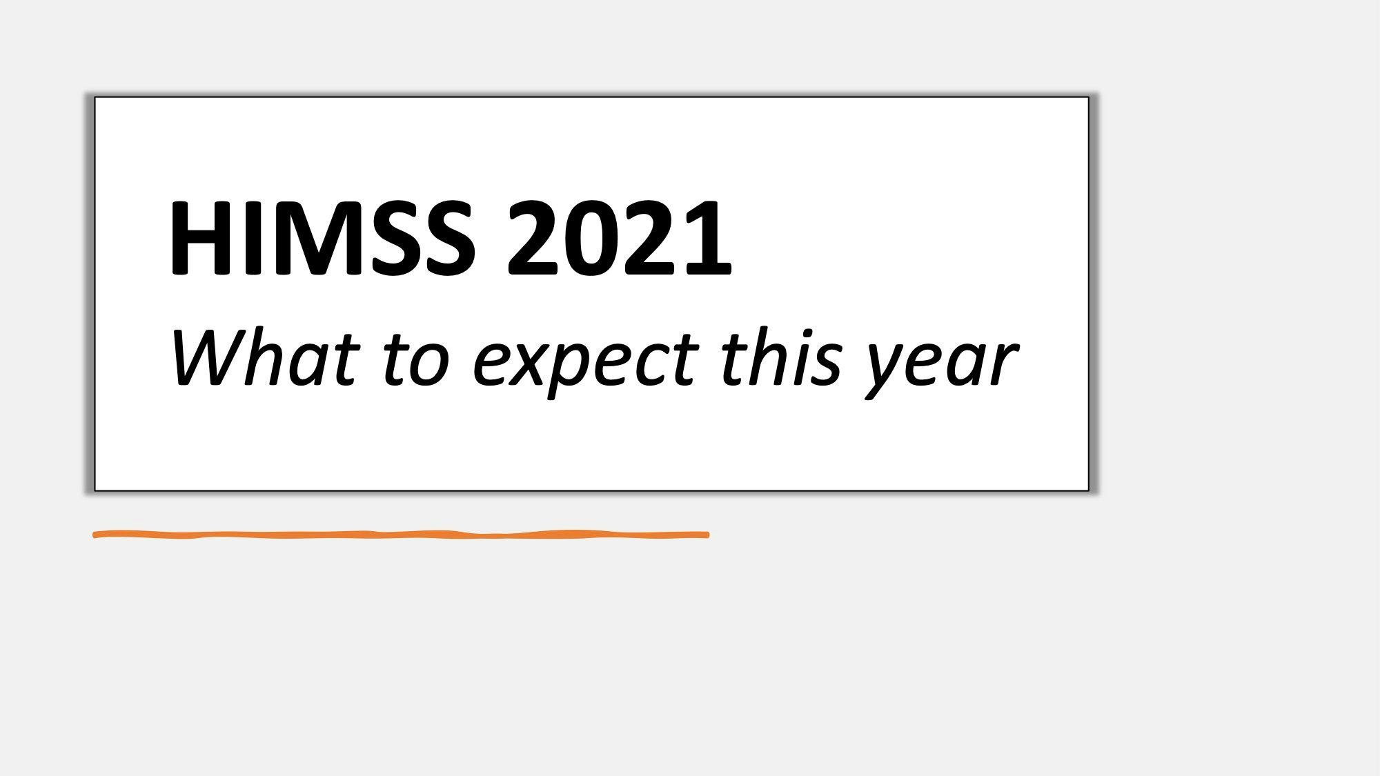 HIMSS 2021 expectations
