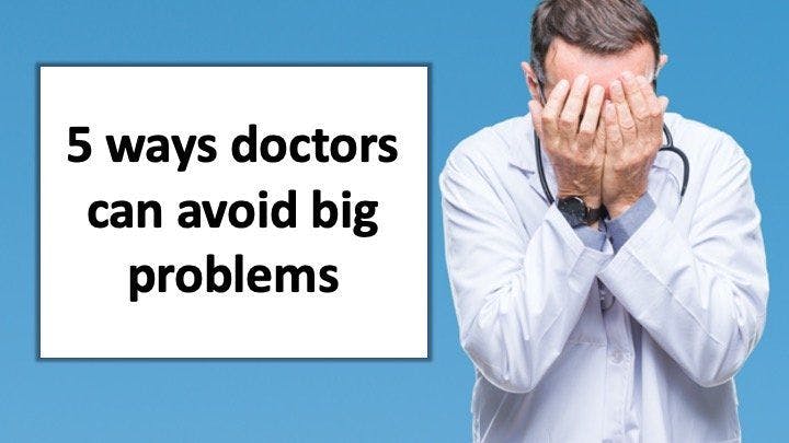 Five mistakes doctors make that can cause big problems