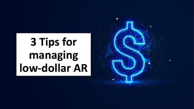 3 Tips for managing low-dollar AR
