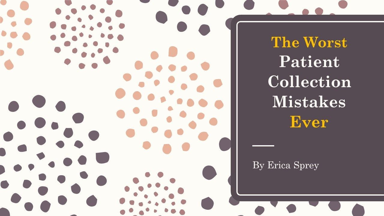 8 Patient Collection Mistakes to Avoid 