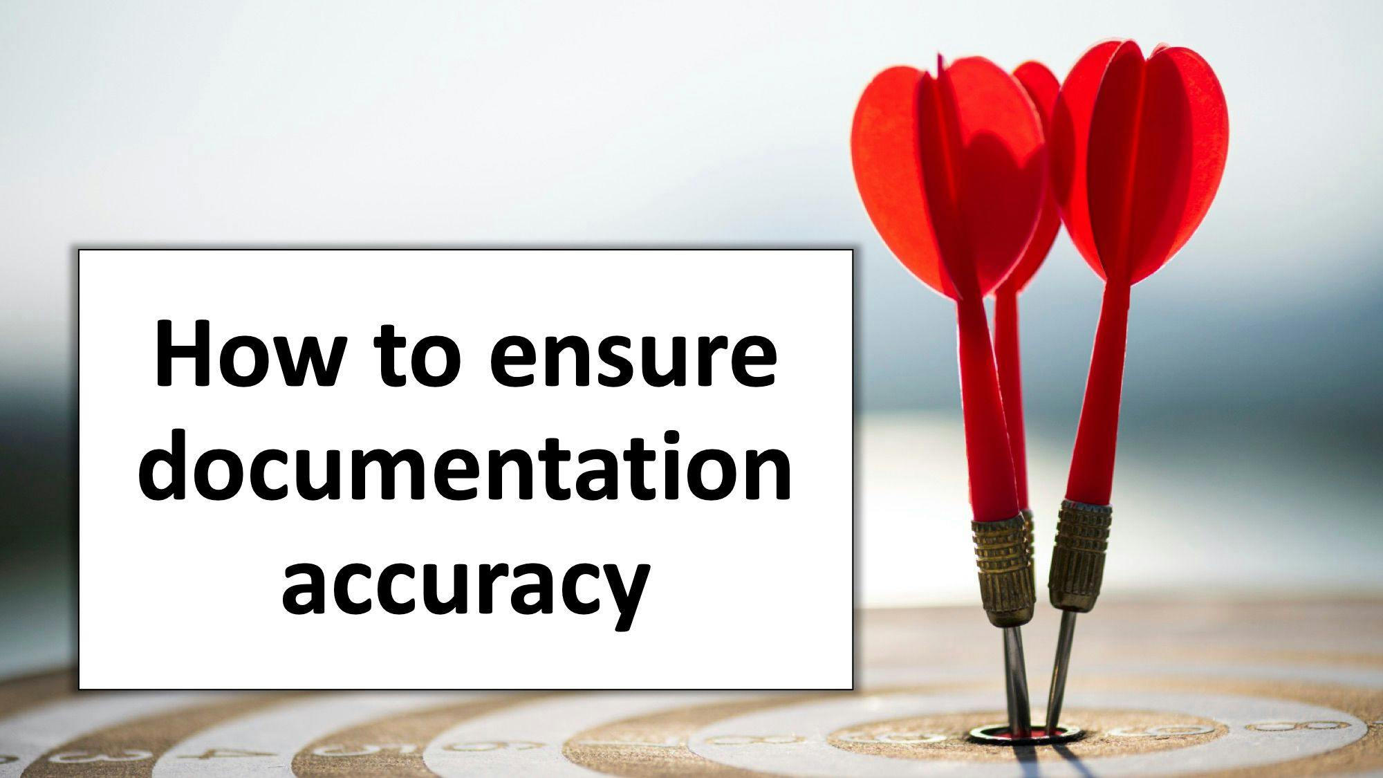 How to ensure documentation accuracy