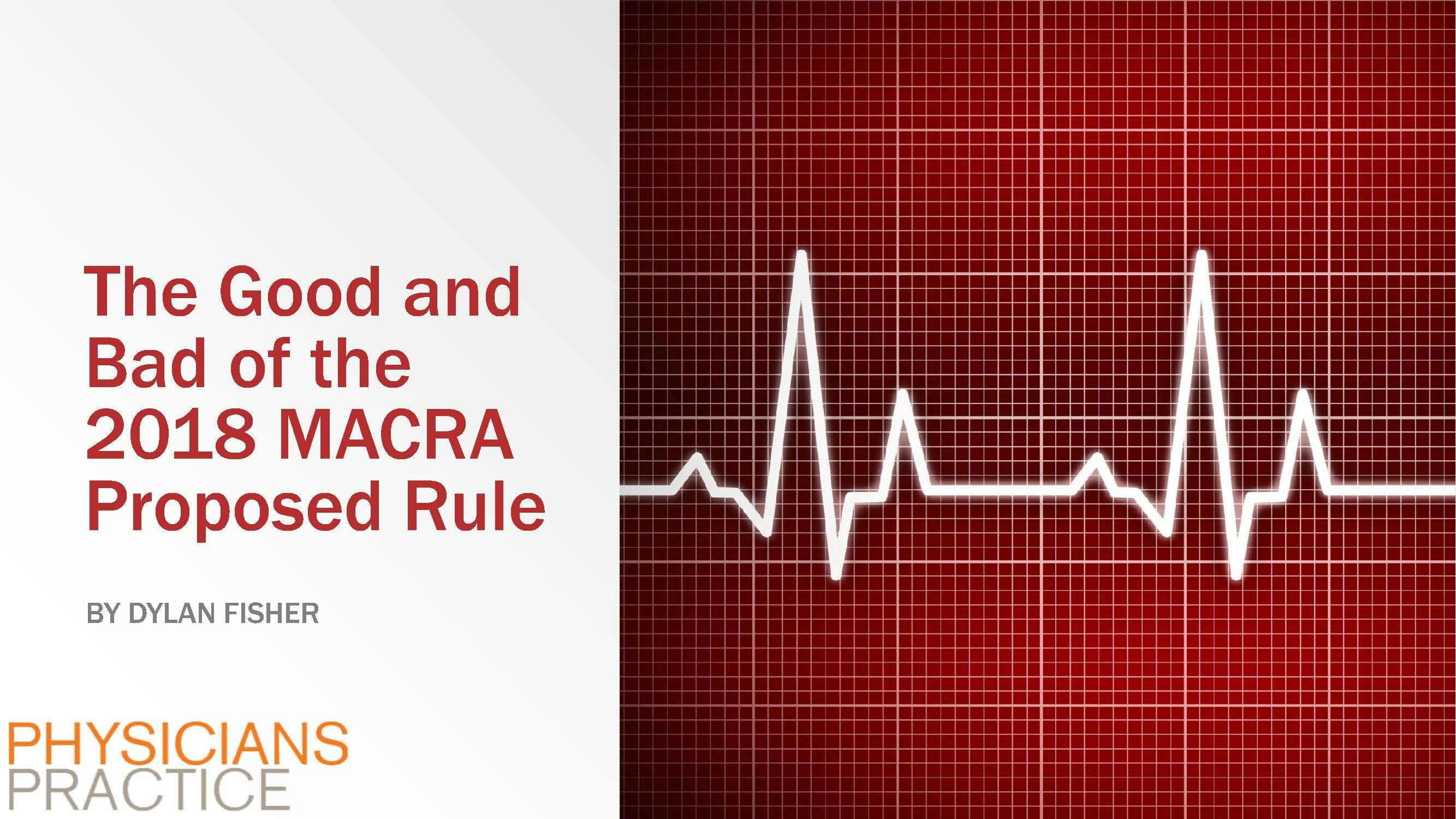 The Good and Bad of the 2018 MACRA Proposed Rule