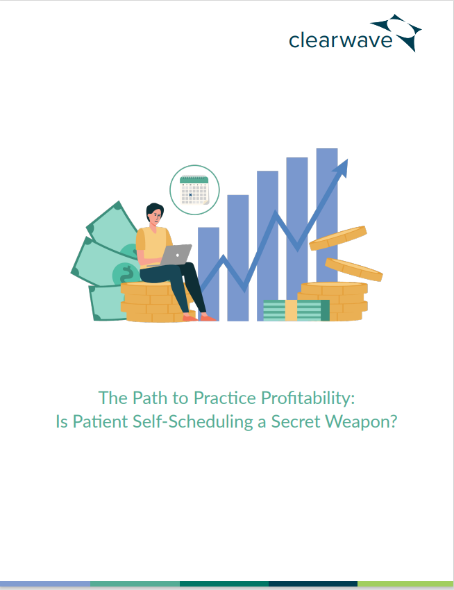 The Path to Practice Profitability: Is Patient Self-Scheduling a Secret Weapon?