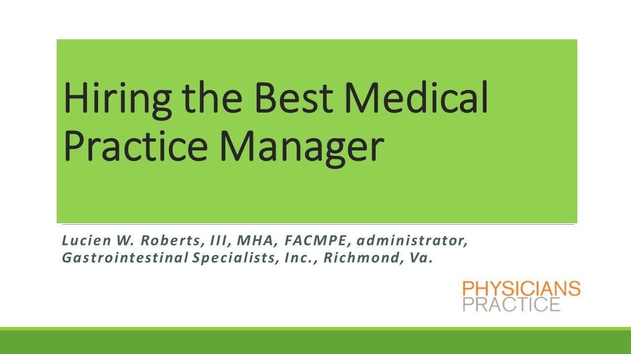 Hiring the Best Medical Practice Manager