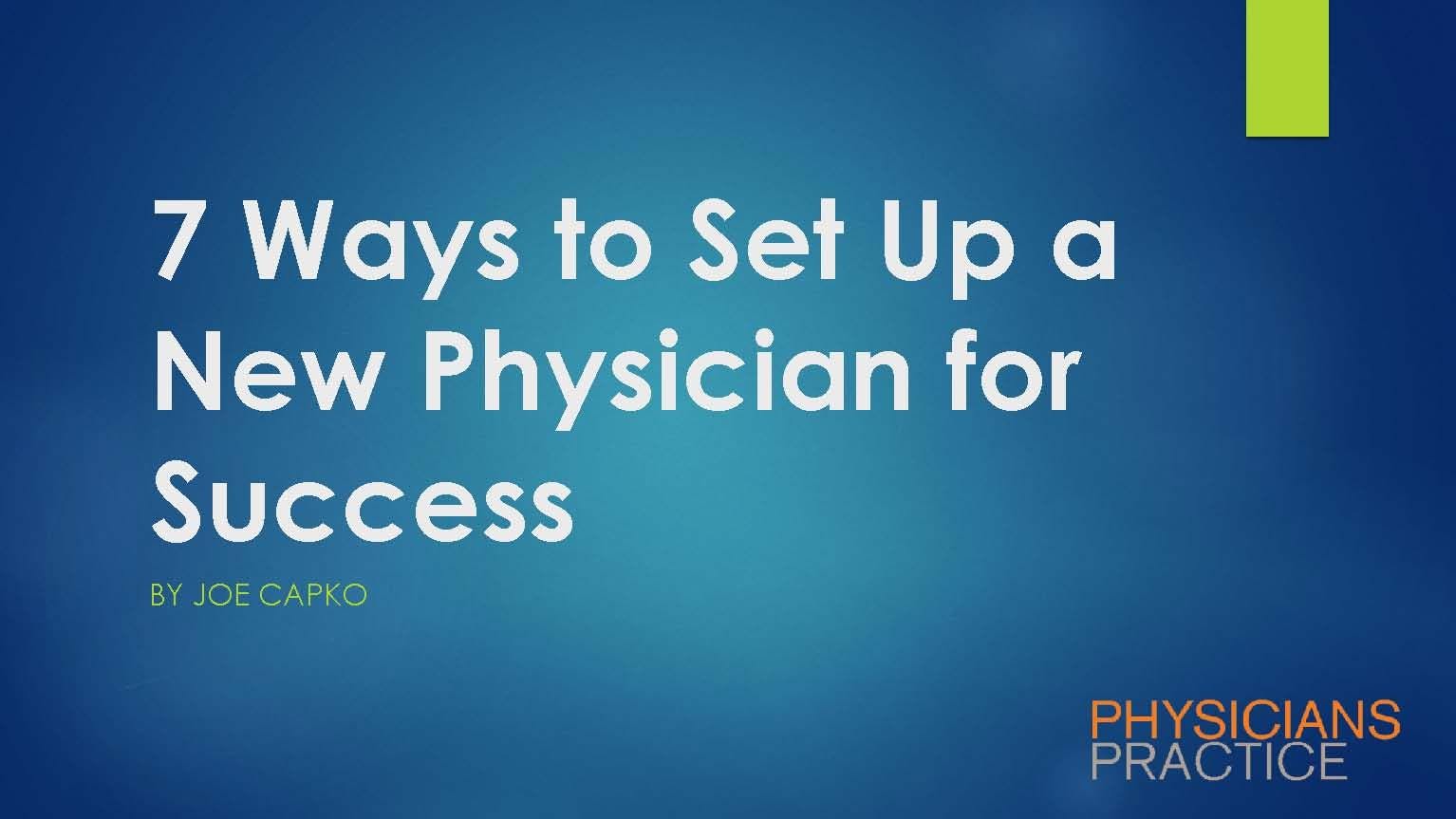 7 Ways to Set Up a New Physician for Success 