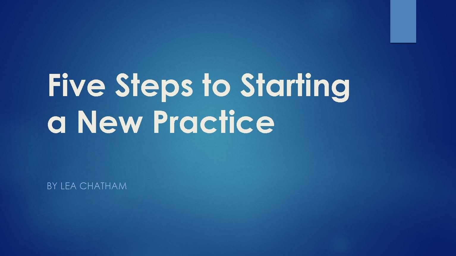 Five Steps to Starting a New Practice
