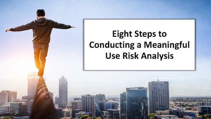 Eight steps to conducting a meaningful use risk analysis
