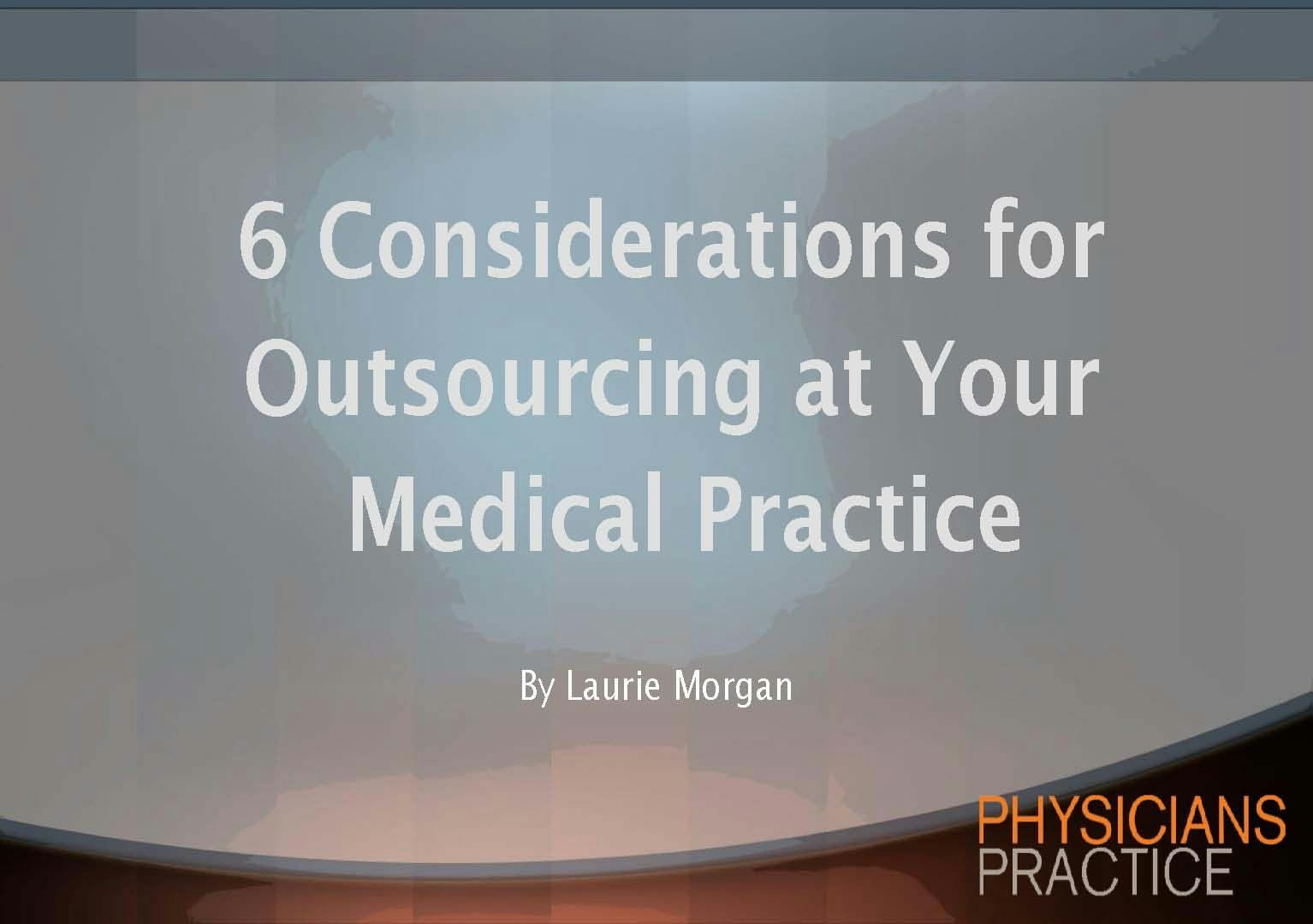 6 Considerations for Outsourcing at Your Medical Practice 