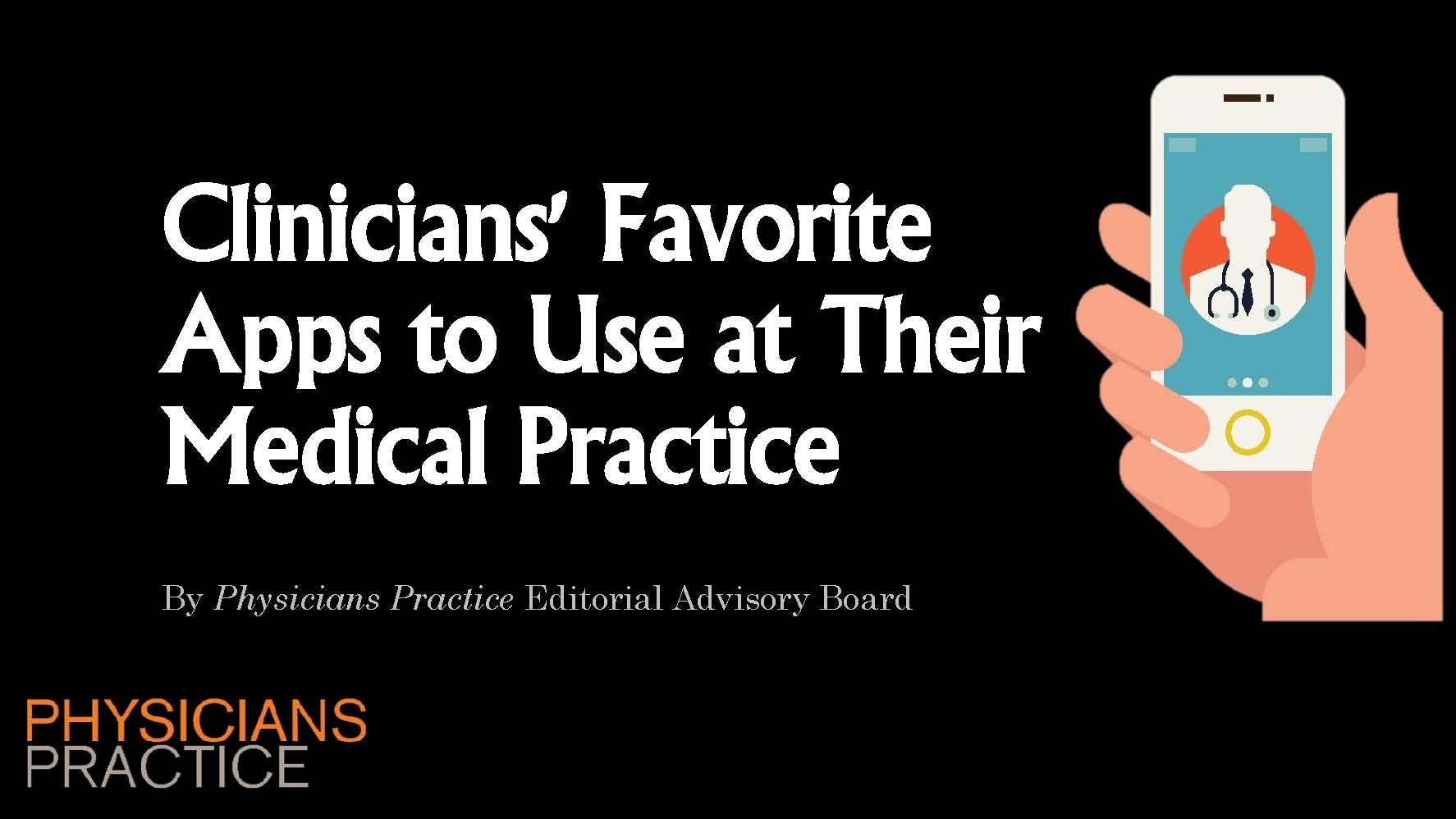 Clinicians' Favorite Apps to Use at Their Medical Practice