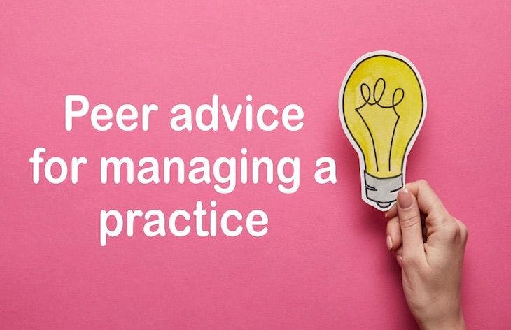 Peer advice for managing a practice 