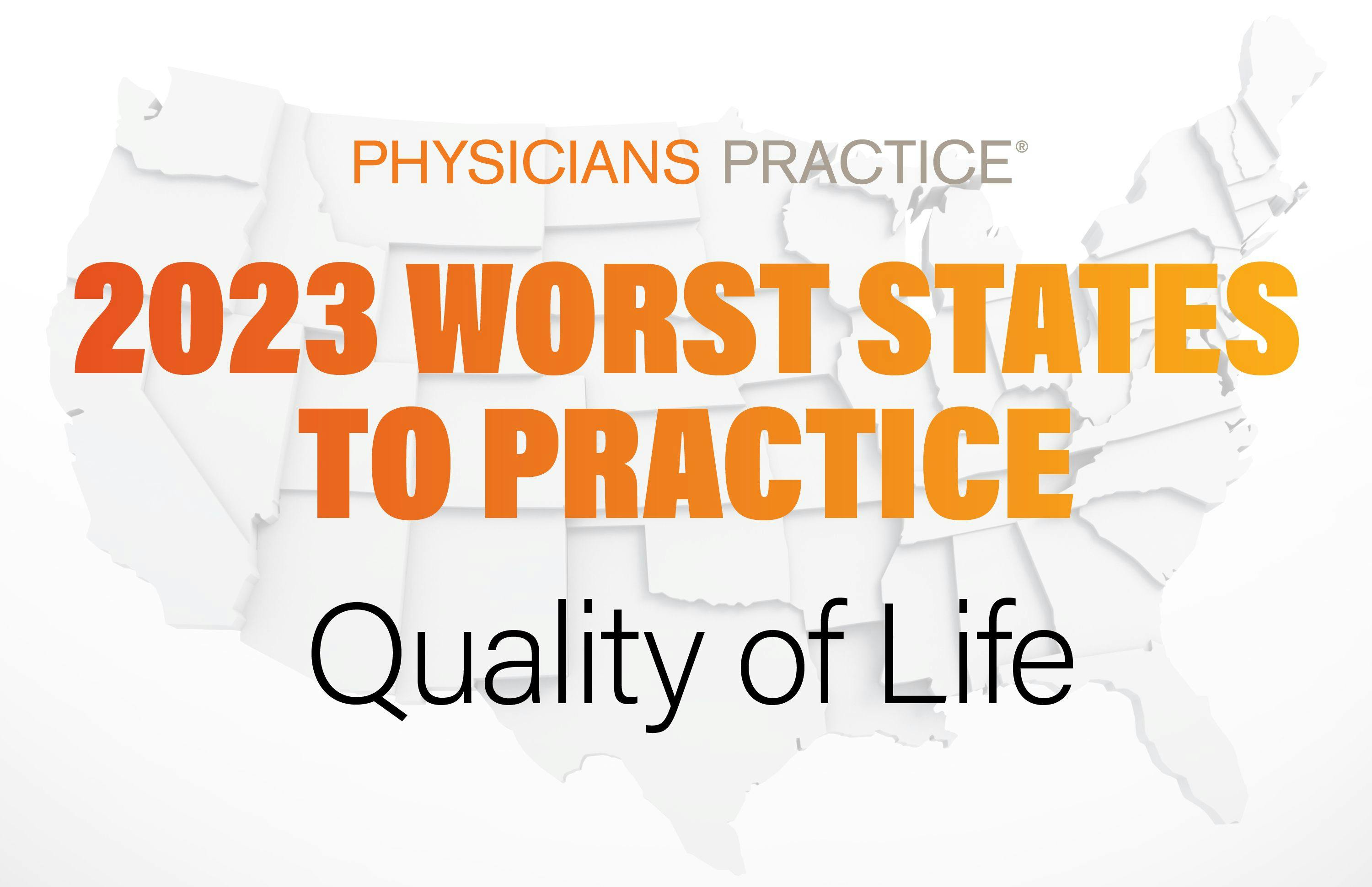 The 11 worst states to practice for quality of life