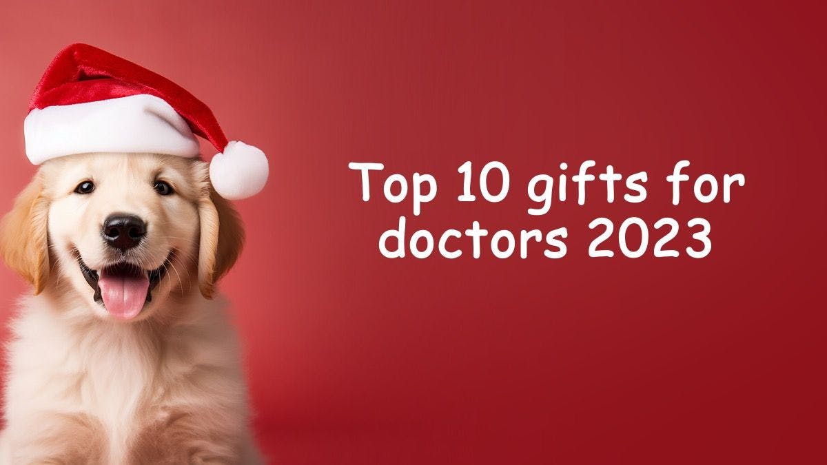 Top 10 gifts for doctors 2023