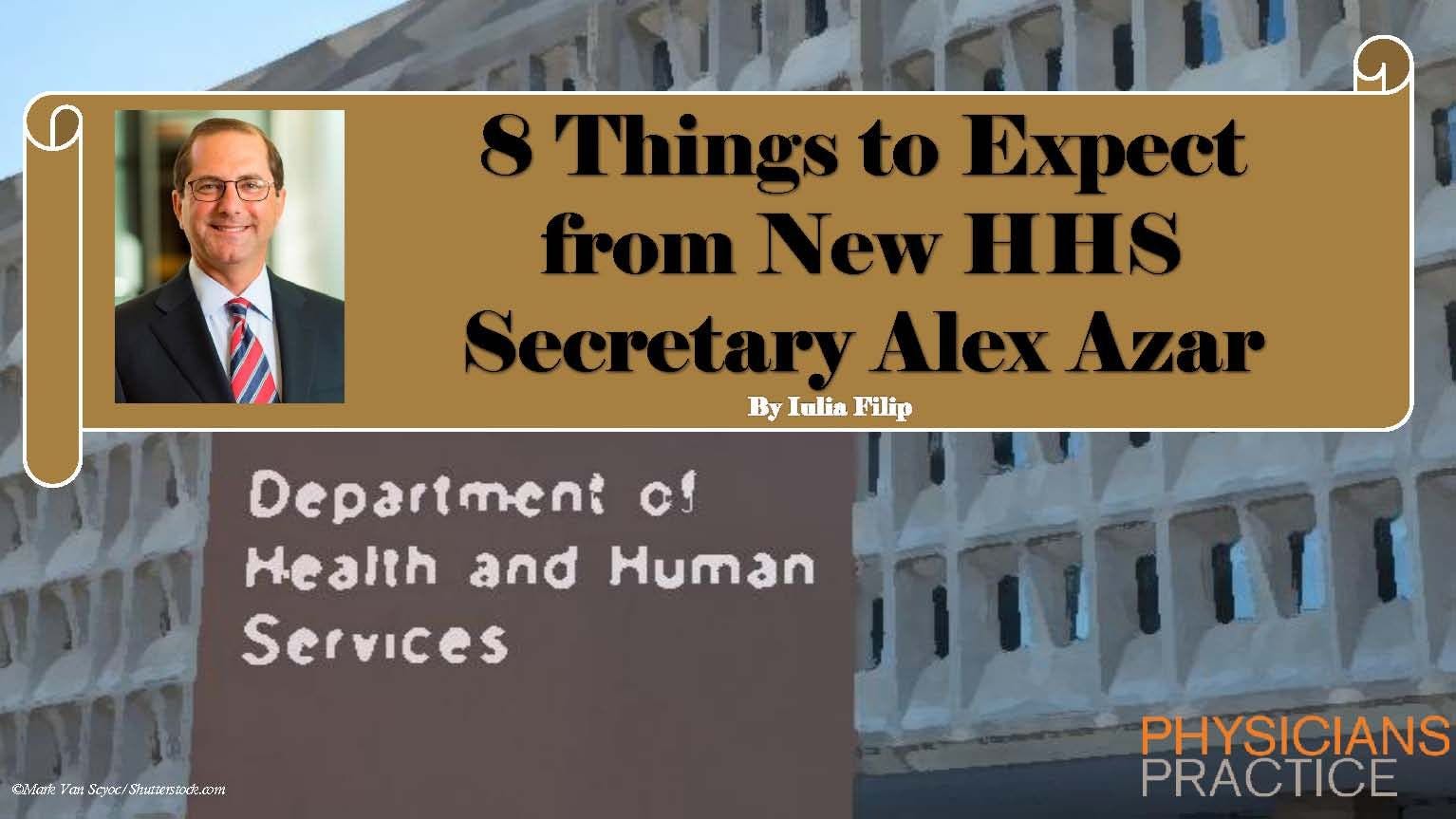 8 Things to Expect from New HHS Secretary Alex Azar