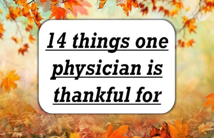 14 things one physician is thankful for  