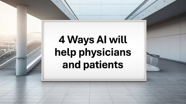4 Ways AI will help physicians and patients
