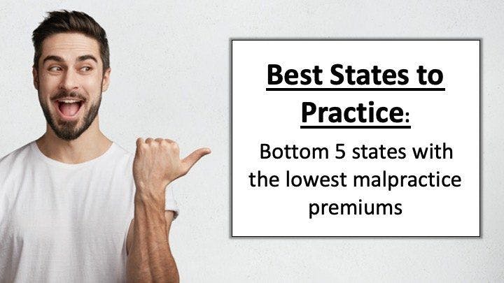 Best states for physicians in 2020: 5 states with the lowest internal medicine malpractice premiums