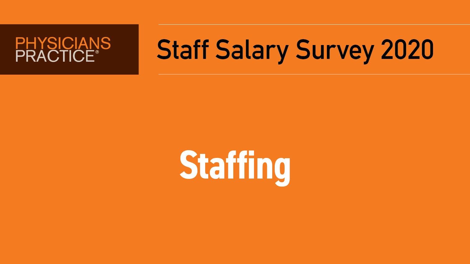 Staff Salary Survey 2020: Staffing trends 