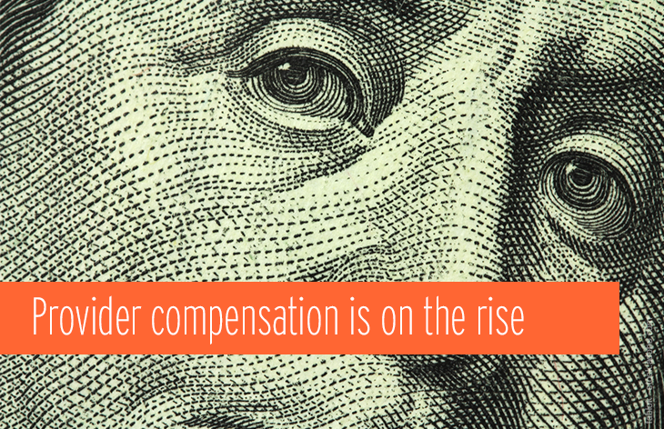 Physician, healthcare provider compensation is on the rise