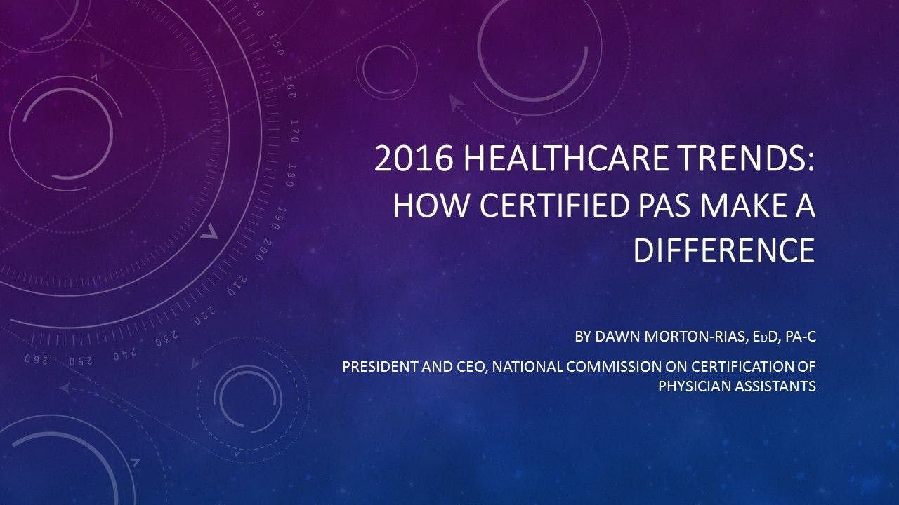 2016 Healthcare Trends: Certified PAs Make a Difference