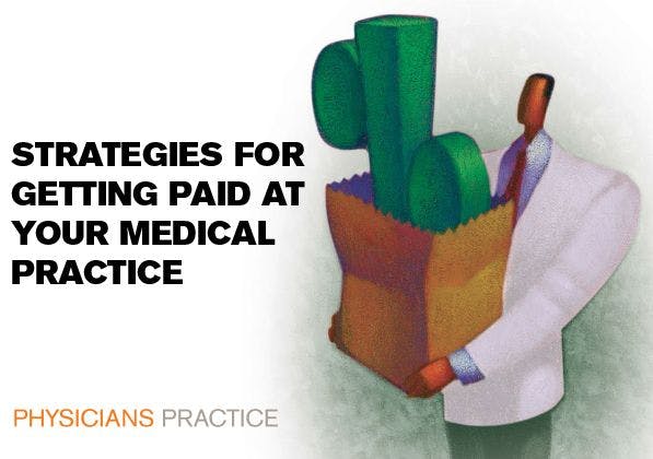 Strategies for Getting Paid at Your Medical Practice