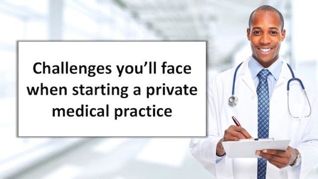 Challenges you’ll face when starting a private medical practice
