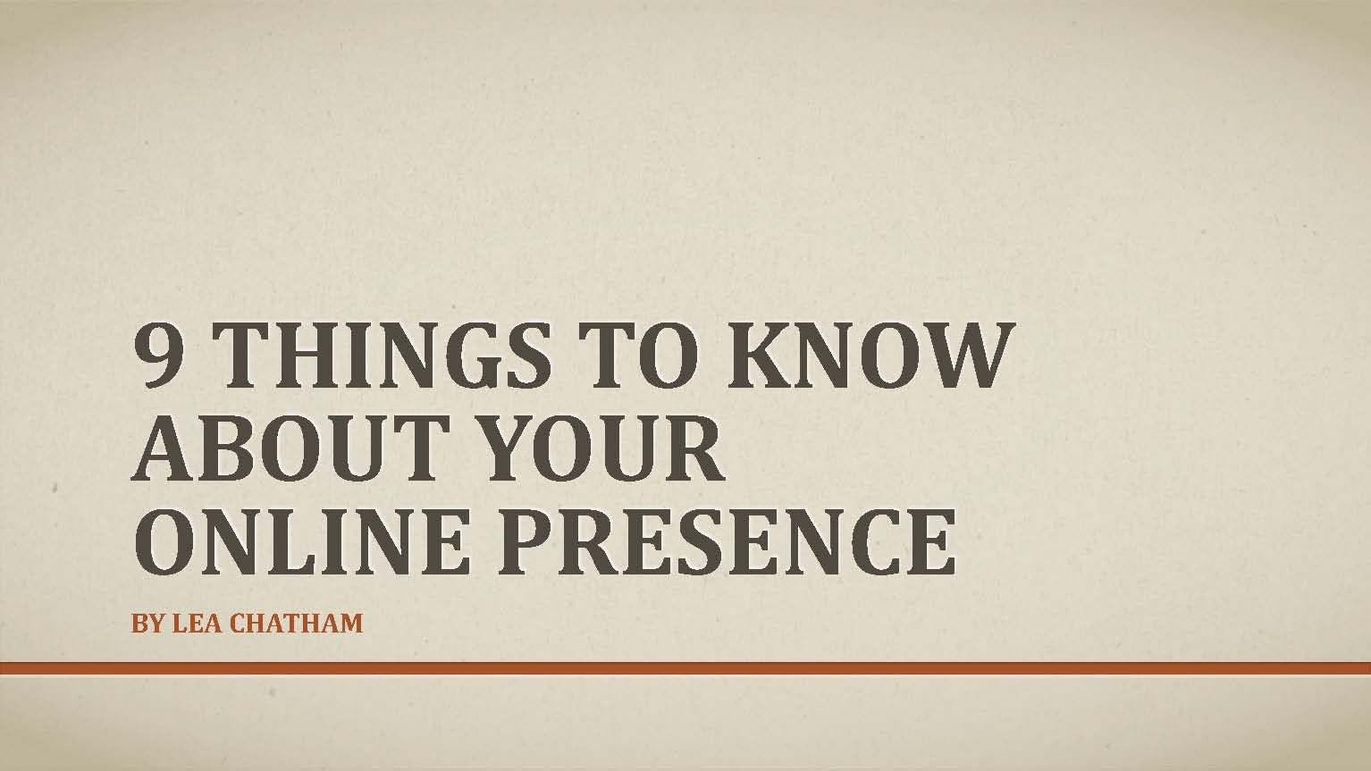 9 Things to Know about Your Online Presence