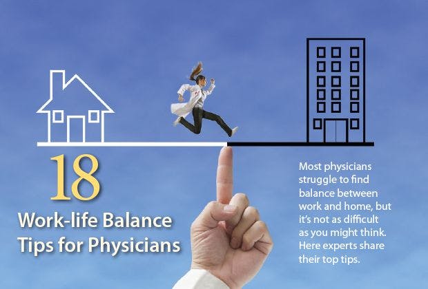 Eighteen Work-life Balance Tips for Physicians 