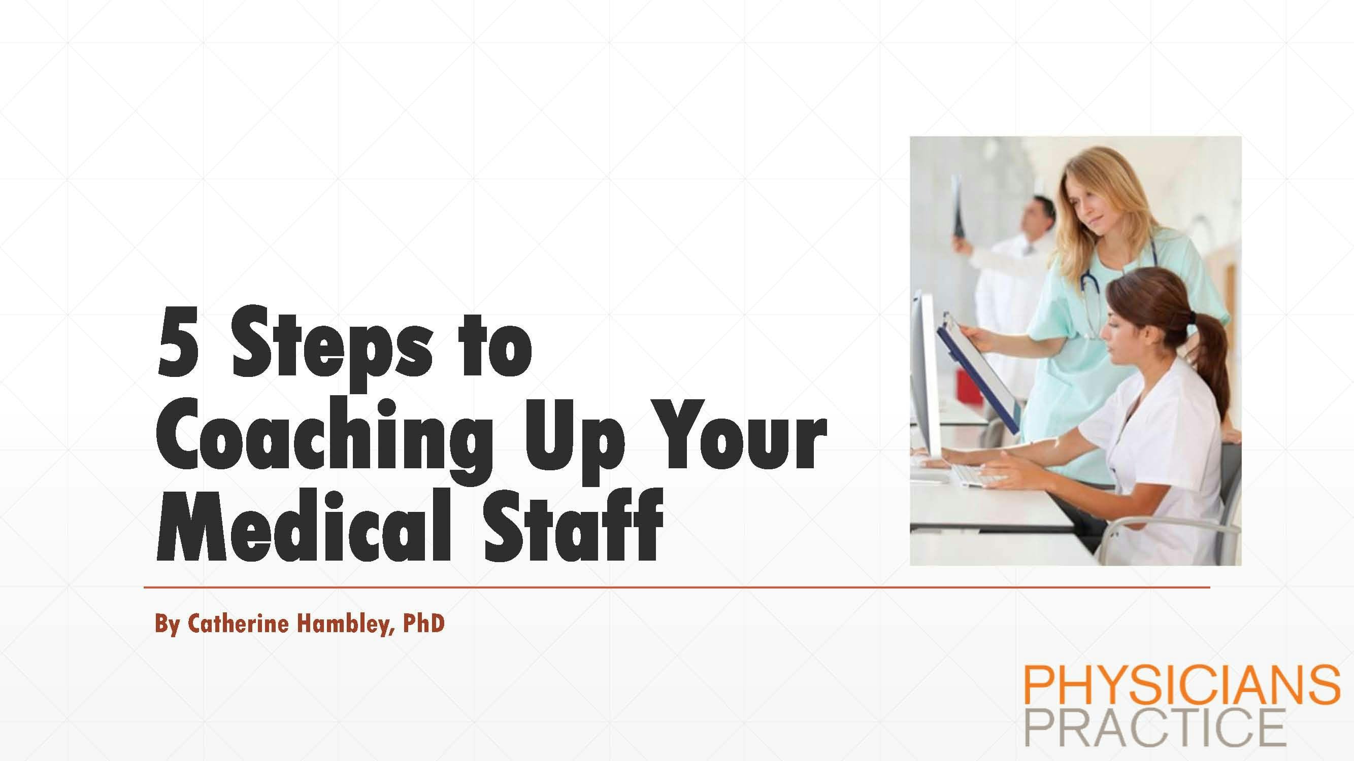 5 Steps to Coaching Up Your Medical Staff 