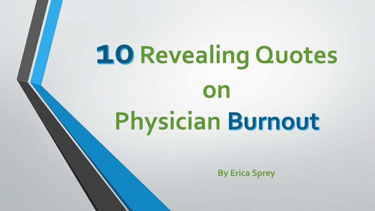 10 Revealing Quotes on Physician Burnout