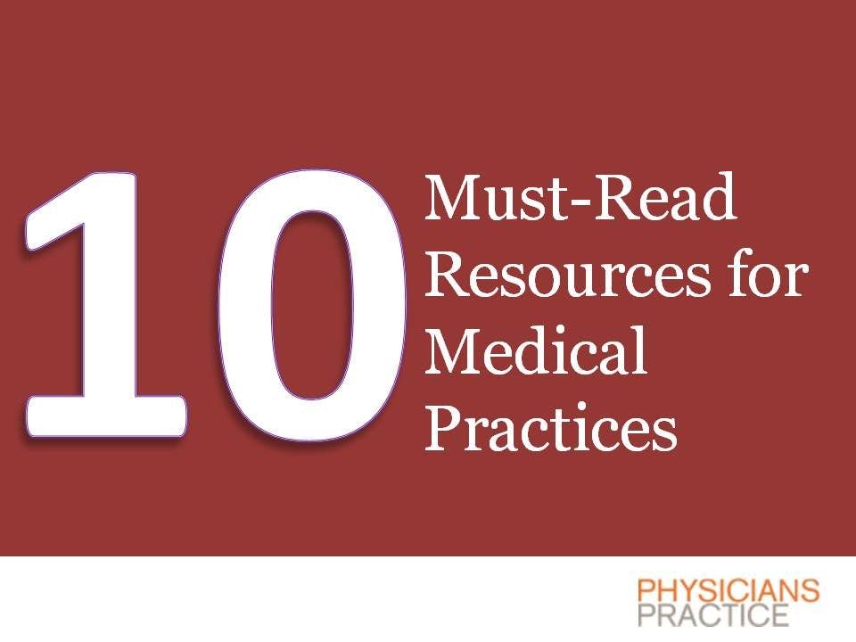 Ten Must-Read Resources for Medical Practices