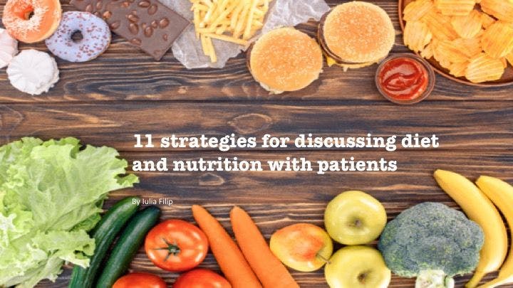 11 strategies for discussing diet and nutrition with patients