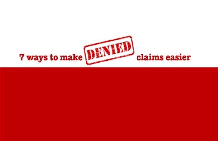 7 ways to make denied claims easier