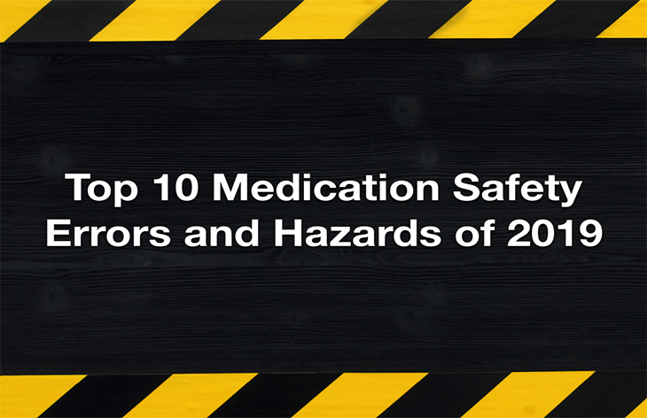 ISMP: Top 10 medication errors and hazards in 2019