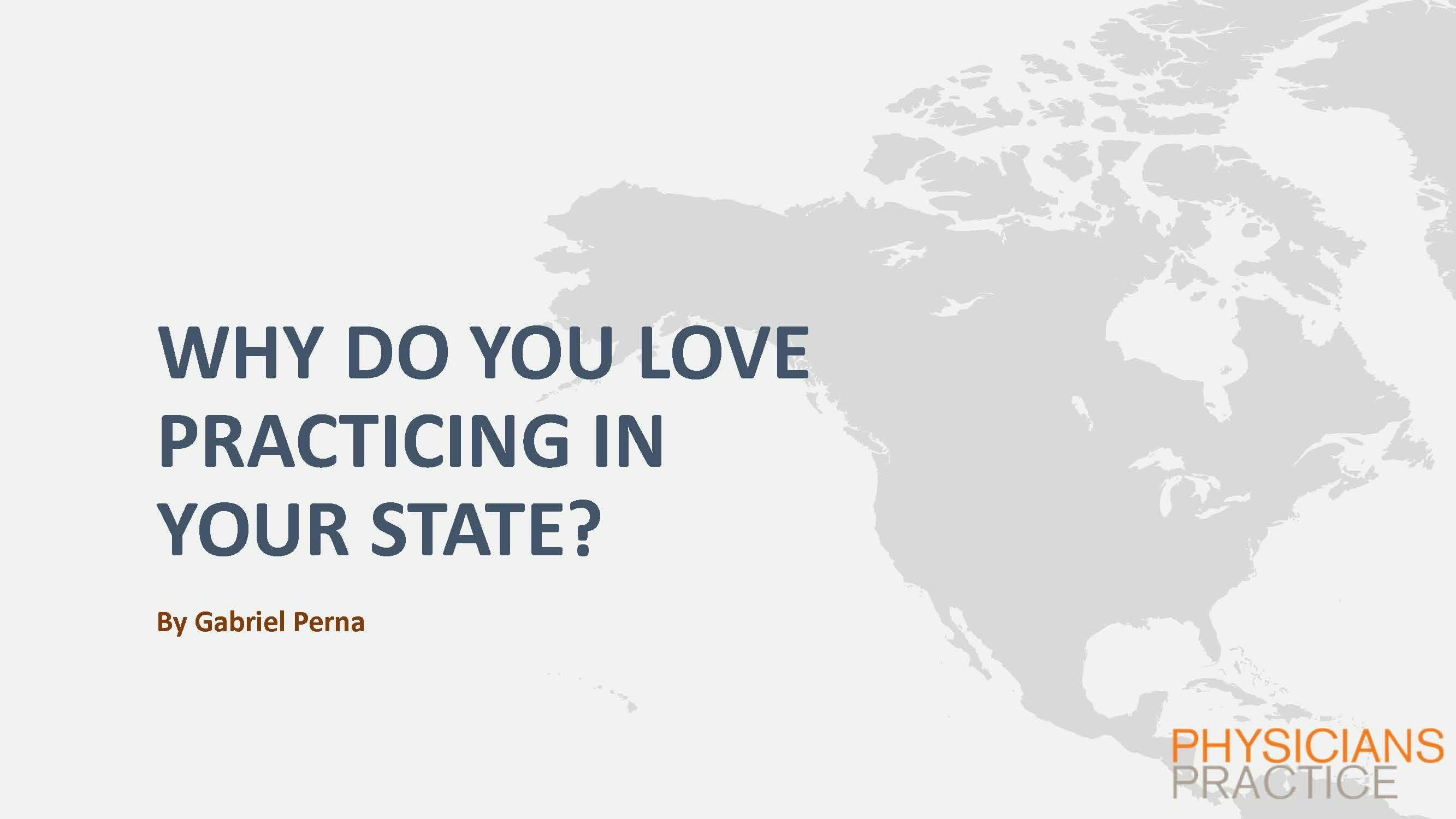 Why Do You Love Practicing in Your State?