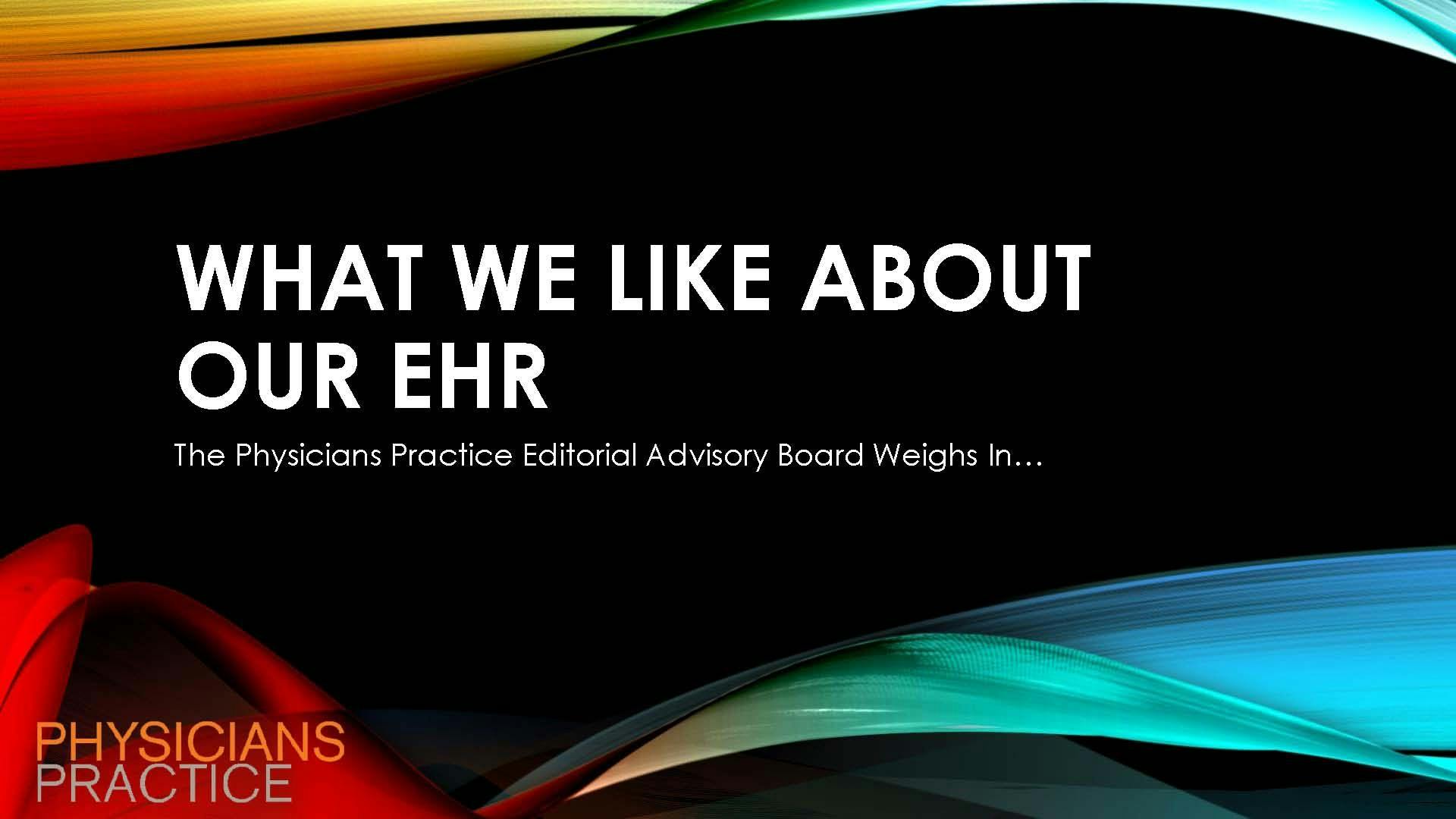 What We Like About Our EHR 